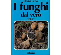 Libri Bruno Cetto - I Funghi Dal Vero