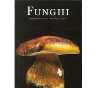 I funghi. Ediz. illustrata