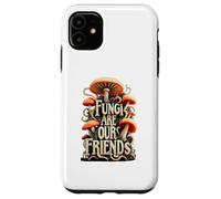 I funghi sono funghi per la fortuna per i cacciatori di Custodia per iPhone 11