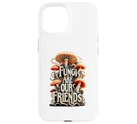 I funghi sono funghi per la fortuna per i cacciatori di Custodia per iPhone 15