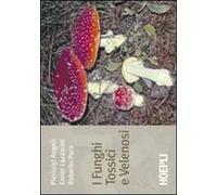 I funghi tossici e velenosi