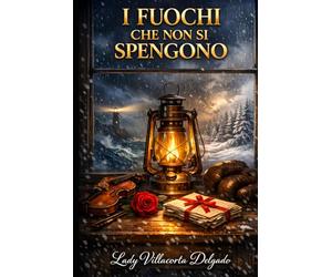 I FUOCHI CHE NON SI SPENGONO: Sei storie d'amore e di coraggio