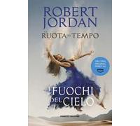 I fuochi del cielo. La ruota del tempo. Vol. 5