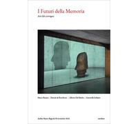 I futuri della memoria. Atti del Convegno