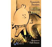 I Galletti Bulletti: Piccole storie di bullismo nel pollaio di Madama Coccodè