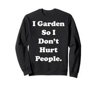 I Garden So I Don't Hurt People Quote Funny Saying Felpa