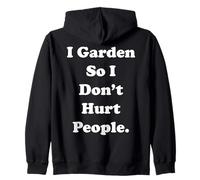 I Garden So I Don't Hurt People Quote Funny Saying Felpa con Cappuccio