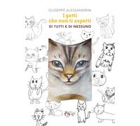 I gatti che non ti aspetti. Di tutti e di nessuno