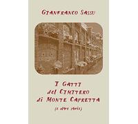 I gatti del cimitero di Monte Capretta (e altre storie)