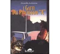 I gatti del parcheggio A
