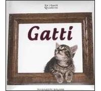 I gatti. Ediz. illustrata