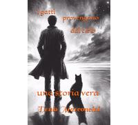 I gatti provengono dal cielo: una storia vera