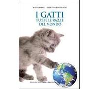 I gatti. Tutte le razze del mondo. Ediz. illustrata - Avanzi Marta, Bortig...