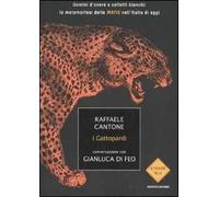 I gattopardi. Uomini d'onore e colletti bianchi: la metamorfosi delle mafie nell'Italia di oggi