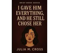 I Gave Him Everything, and He Still Chose Her
