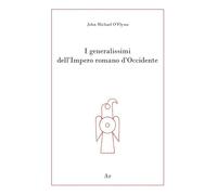 I generalissimi dell'Impero romano d'Occidente