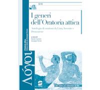 I generi dell'oratoria attiva. Per i Licei e gli Ist. magistrali. Con espansione online