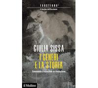 Libri Giulia Sissa - I Generi E La Storia. Femminile E Maschile In Rivoluzione
