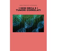 I geni BRCA e i tumori correlati