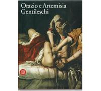 I Gentileschi. Orazio e Artemisia. Ediz. illustrata