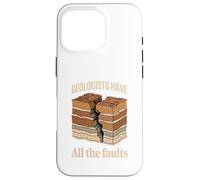 I geologi hanno tutti i difetti Geologia gioco di parole Custodia per iPhone 16 Pro