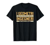 I Geometri Sono Stati Creati Ingegneri Hanno Bisogno Di Eroi Maglietta