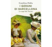 I gerani di Barcellona. La saga dei Torres