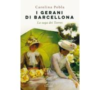 I gerani di Barcellona. La saga dei Torres