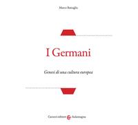 I Germani. Genesi di una cultura europea