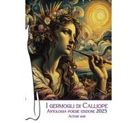 I germogli di Calliope 2025