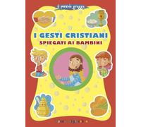 I gesti cristiani spiegati ai bambini