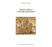 I Gesuiti a Palermo e l’arte del rappresentare