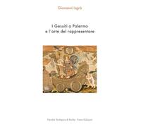 I Gesuiti a Palermo e l’arte del rappresentare