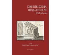 I gesuiti tra scienza, tecnica e religione. Da Kircher a Boscovich