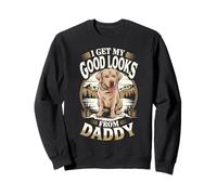 I Get My Good Look da Daddy Labrador Retriever Dog Lover Felpa