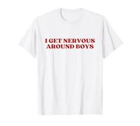 I Get Nervous Around Boys Y2k Aesthetic Trendy Maglietta