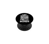 I Get Nervous Around Pretty Women PopSockets PopGrip Adesivo