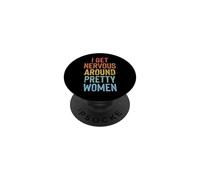 I Get Nervous Around Pretty Women PopSockets PopGrip Adesivo