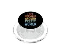 I Get Nervous Around Pretty Women PopSockets PopGrip per MagSafe