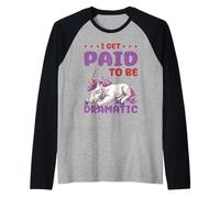 I Get Paid To Be Dramatic Attore teatrale Performer Maglia con Maniche Raglan