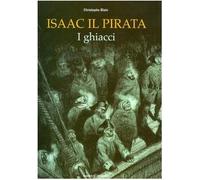 I ghiacci. Isaac il pirata