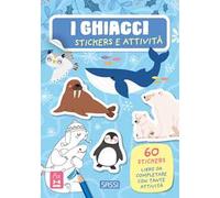 I ghiacci. Stickers e attività. Ediz. a colori
