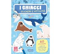 I ghiacci. Stickers e attività. Ediz. a colori
