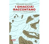 I ghiacciai raccontano
