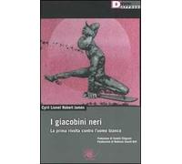 I giacobini neri. La prima rivolta contro l'uomo bianco