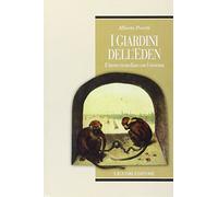 I giardini dell'Eden. Il lavoro riconciliato con l'esistenza