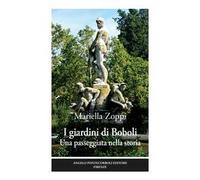 I giardini di Boboli. Una passeggiata nella storia. Ediz. illustrata