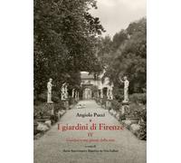 I giardini di Firenze. Ediz. illustrata. Vol. 4 - Pucci Angiolo