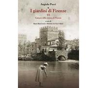 I giardini di Firenze. Ediz. illustrata. Vol. 6: Comuni della cintura di Firenze