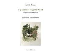 I giardini di Virginia Woolf. Luoghi reali e immaginari
